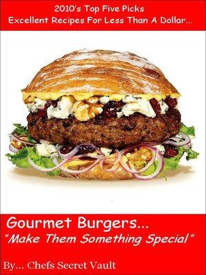 cover image of Gourmet Burgers... "Make Them Something Special"